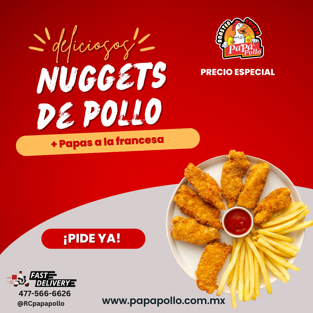 Nuggets de Pollo y Papas a la Francesa.